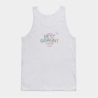 I have the best Granny in the world - tropical wordart Tank Top